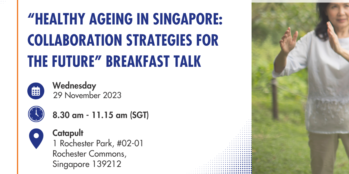 thumbnails "Healthy Ageing in Singapore: Collaboration strategies for the Future" Breakfast Talk